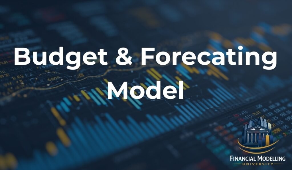 Graphic displaying “Budget & Forecasting Model” over financial charts and analytics data